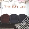 Scout - This Soft Life cd