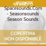 Spacesounds.Com - Seasonsounds Season Sounds cd