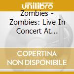 Zombies - Zombies: Live In Concert At Metropolis Studios cd