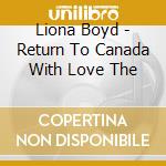 Liona Boyd - Return To Canada With Love The cd