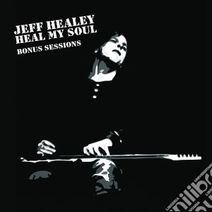 Jeff Healey - Heal My Soul cd musicale di Healey Jeff