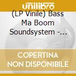 (LP Vinile) Bass Ma Boom Soundsystem - Tassez-Vous De D'La: Hommage A Dede Fortin lp vinile di Bass Ma Boom Soundsystem