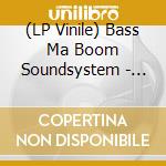 (LP Vinile) Bass Ma Boom Soundsystem - Tassez-Vous De D'La: Hommage A Dede Fortin vinile
