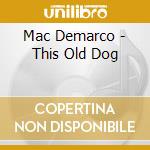 Mac Demarco - This Old Dog cd