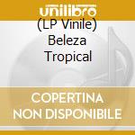 (LP Vinile) Beleza Tropical lp vinile