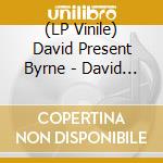 (LP Vinile) David Present Byrne - David Byrne Presents Brazil Classics 3 lp vinile di Luaka Bop