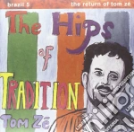 (LP Vinile) Tom Ze' - The Hips Of Tradition -the Return