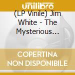 (LP Vinile) Jim White - The Mysterious Tale Of How I Shouted Wrong-Eyed Jesus vinile