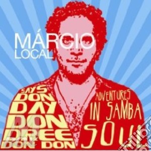 Local, Marcio - Says Don Dree Don Day Don Don cd musicale di Marcio Local