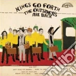 Kings Go Forth - The Outsider's Are Back cd