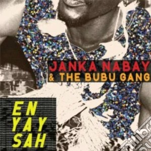 Janka Nabay & The Bubu Gang - En Yay Sah cd musicale di Janka nabay & the bu