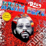Doug Hream Blunt - My Name Is Doug Hream Blunt
