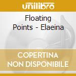 Floating Points - Elaeina cd
