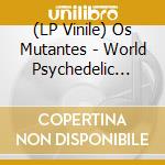 (LP Vinile) Os Mutantes - World Psychedelic Classics 1: Everything Is Possible - The Best Of Os Mutantes (Mutant Orange Vinyl) vinile