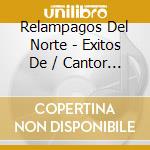 Relampagos Del Norte - Exitos De / Cantor De La Mafia cd