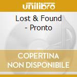 Lost & Found - Pronto cd