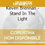 Keven Brennan - Stand In The Light cd