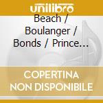 Beach / Boulanger / Bonds / Prince / Mueller - Woman'S Work cd musicale di Beach / Boulanger / Bonds / Prince / Mueller