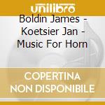 Boldin James - Koetsier Jan - Music For Horn cd