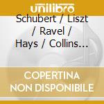 Schubert / Liszt / Ravel / Hays / Collins - Lullaby & Nocturne cd