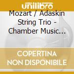 Mozart / Adaskin String Trio - Chamber Music For Strings Oboe & Piano cd