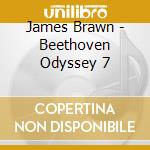 James Brawn - Beethoven Odyssey 7 cd