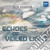 Zack Stanton - Echoes Of Veiled Light cd