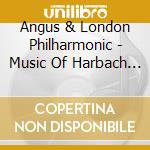 Angus & London Philharmonic - Music Of Harbach 15 / Orchestral Music Vi cd
