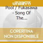 Pool / Fukasawa - Song Of The Redwood-Tree cd