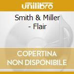Smith & Miller - Flair cd