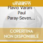 Flavio Varani - Paul Paray-Seven Piano Pieces cd musicale