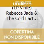 (LP Vinile) Rebecca Jade & The Cold Fact - Running Out Of Time vinile