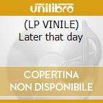 (LP VINILE) Later that day cd