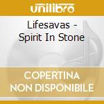 Lifesavas - Spirit In Stone cd