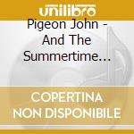 Pigeon John - And The Summertime Pool Party cd