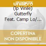 (lp Vinile) Gutterfly Feat. Camp Lo/ A Serpent's Lov lp vinile di LIFESAVAS