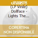 (LP Vinile) Dollface - Lights The Pilot!!! lp vinile di Dollface