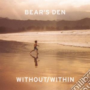 Bear's Den - Without/within cd musicale di Bear's Den