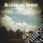 Bluegrass Spirit: Twelve Songs Of Faith cd