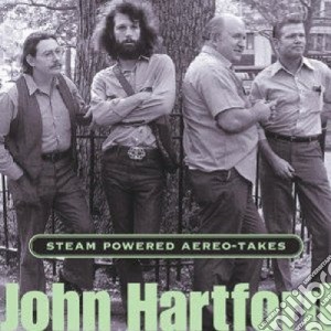 John Hartford - Steam Powered Aereo-Takes cd musicale di John Hartford