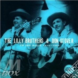 Lilly Brothers & Don Stover - On The Radio 1952-1953 cd musicale di The lilly brothers &