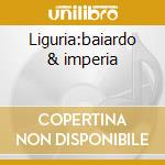 Liguria:baiardo & imperia cd