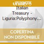 Italian Treasury - Liguria:Polyphony Ceriana cd musicale di Italian treasury (al