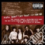 Chicago Women'S Liberation R.B. (The) - Papa Don'T Lay That Shit
