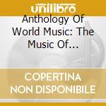 Anthology Of World Music: The Music Of Pakistan / Various cd