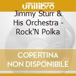 Jimmy Sturr & His Orchestra - Rock'N Polka cd