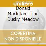 Donald Maclellan - The Dusky Meadow cd