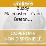 Buddy Macmaster - Cape Breton Tradition cd