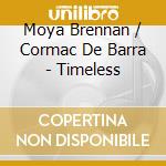 Moya Brennan / Cormac De Barra - Timeless cd