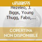 Hezeleo, J. Biggs, Young Thugg, Fabo, D4L, Dk No Deal, Xo Vino, - Black Grove 401 Records Compilation Vol. Ii Armed Forces Edition cd